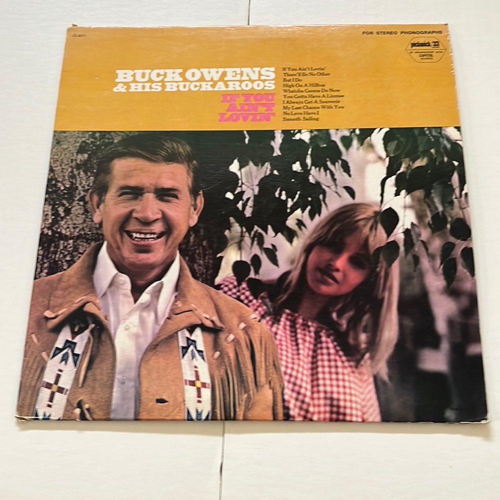 Buck Owens & His Buckaroos If You Ain’t Lovin. Inside sleeve is missing